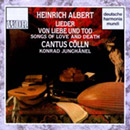 Heinrich Albert - Lieder von Liebe und Tod